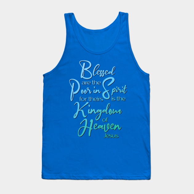 Blessed Are, Sermon on the Mount, Jesus Quote Tank Top by AlondraHanley